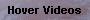 Hover Videos